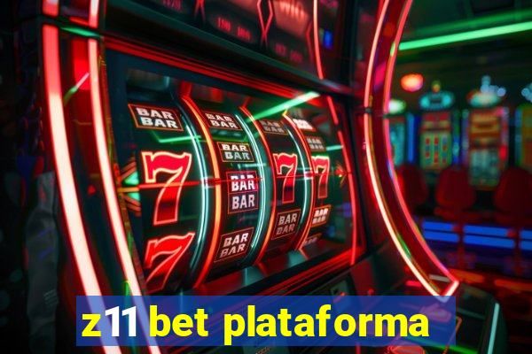 z11 bet plataforma